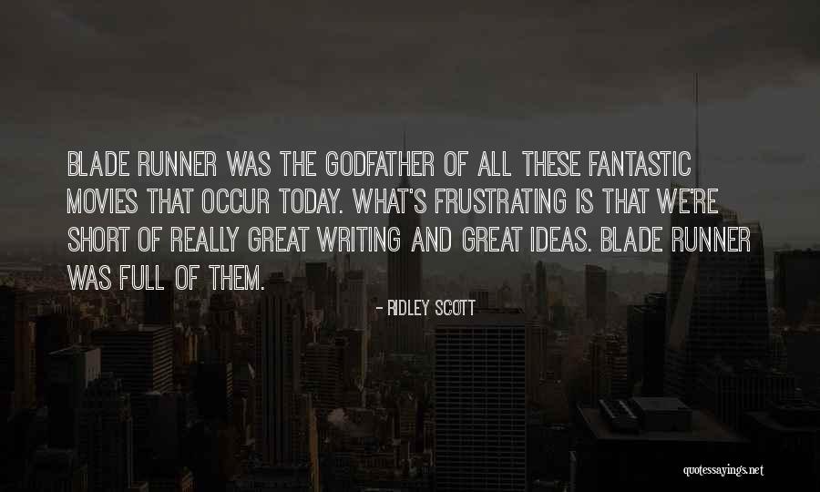 Horras James Quotes By Ridley Scott Horras James Quotes By Ridley Scott