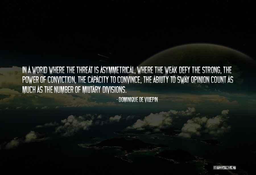 Horrell Hall Quotes By Dominique De Villepin