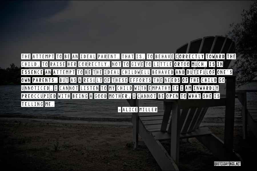 Horrenda Cosa Quotes By Alice Miller