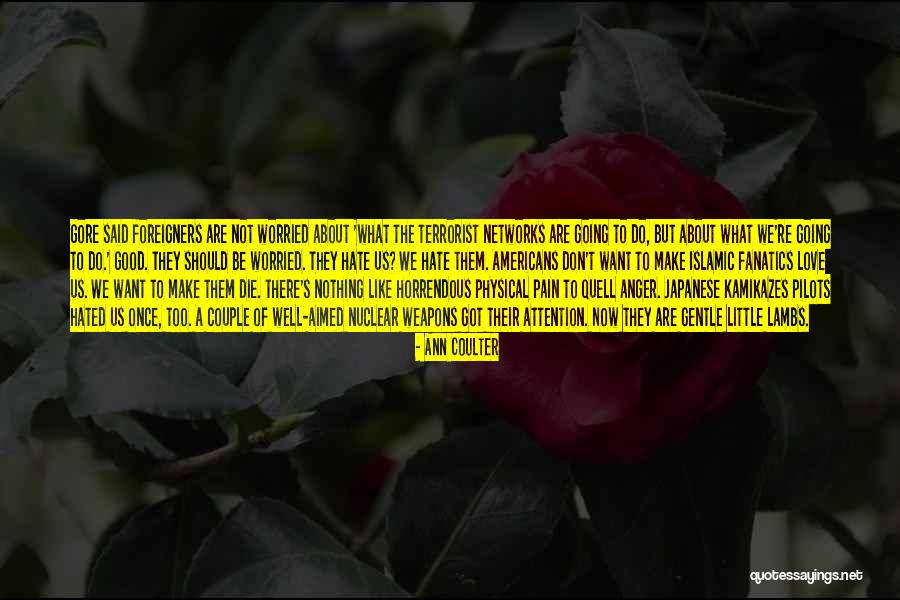 Horrendous Quotes By Ann Coulter Horrendous Quotes By Ann Coulter