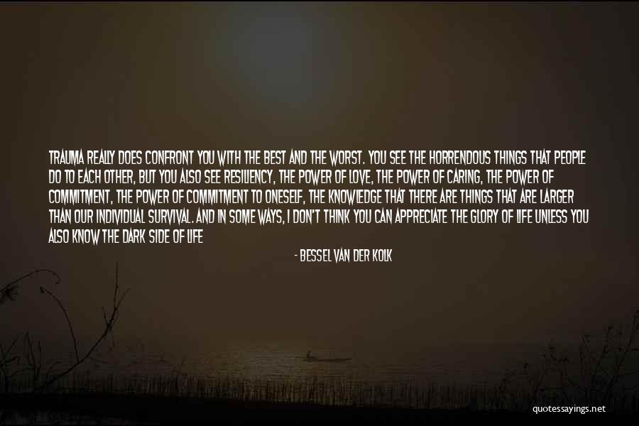 Horrendous Quotes By Bessel Van Der Kolk Horrendous Quotes By Bessel Van Der Kolk