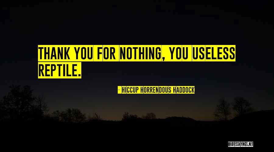 Horrendous Quotes By Hiccup Horrendous Haddock Horrendous Quotes By Hiccup Horrendous Haddock