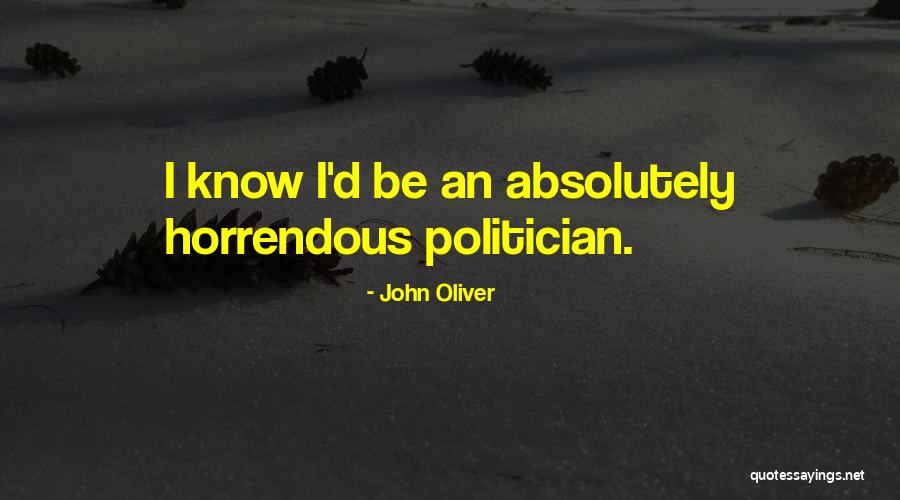 Horrendous Quotes By John Oliver Horrendous Quotes By John Oliver
