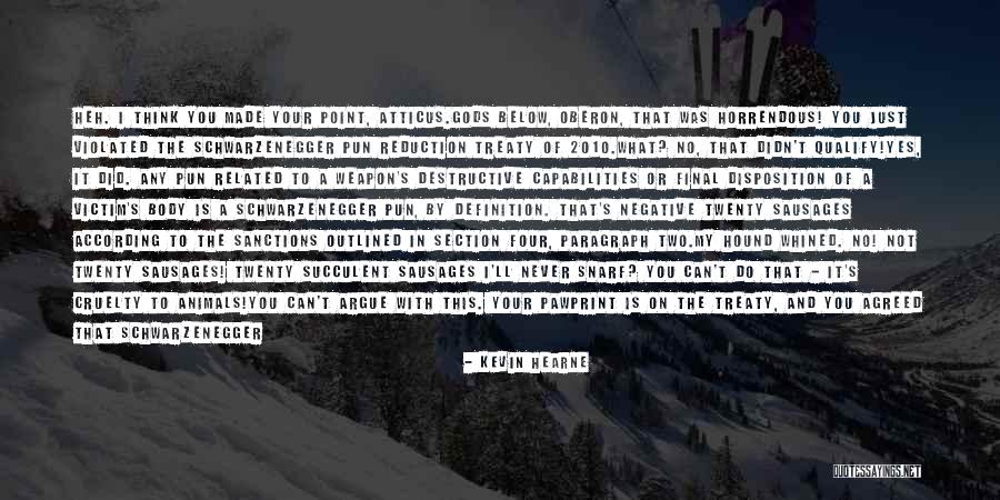 Horrendous Quotes By Kevin Hearne Horrendous Quotes By Kevin Hearne