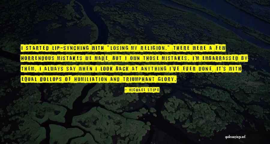 Horrendous Quotes By Michael Stipe Horrendous Quotes By Michael Stipe