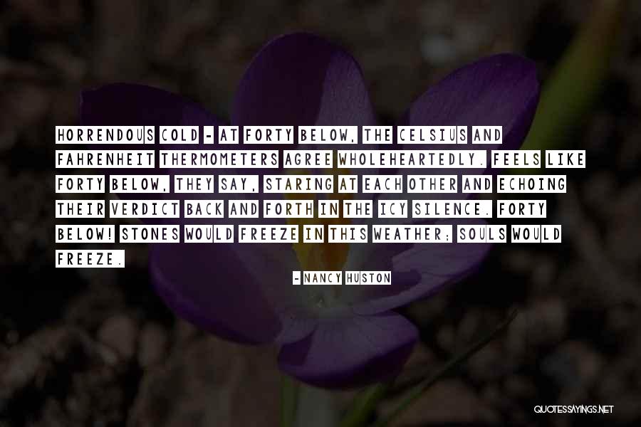 Horrendous Quotes By Nancy Huston Horrendous Quotes By Nancy Huston