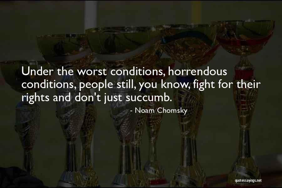 Horrendous Quotes By Noam Chomsky Horrendous Quotes By Noam Chomsky