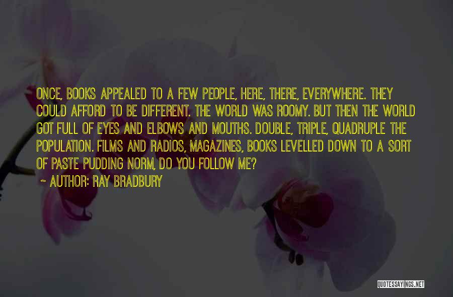 Horribilis Annus Quotes By Ray Bradbury