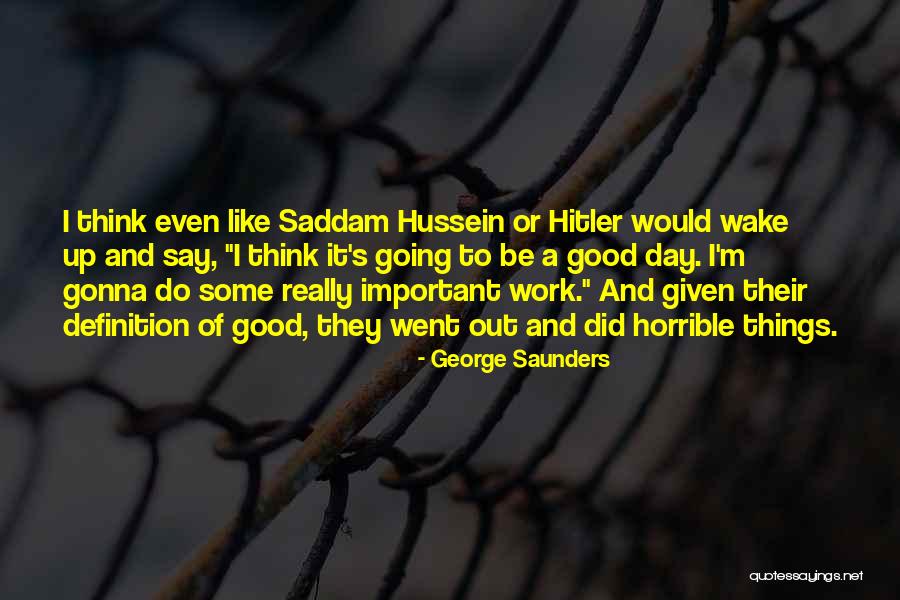 Horrible Day Quotes By George Saunders Horrible Day Quotes By George Saunders