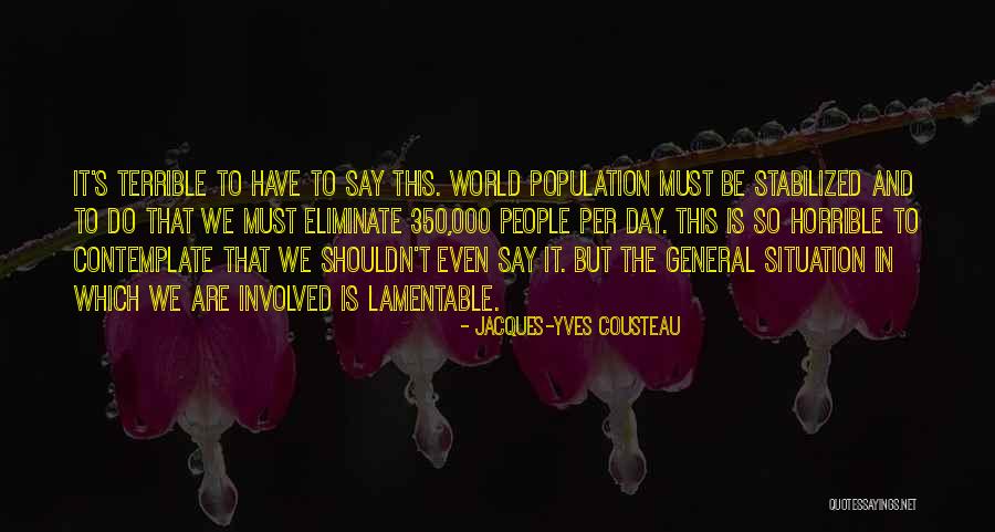 Horrible Day Quotes By Jacques-Yves Cousteau Horrible Day Quotes By Jacques-Yves Cousteau
