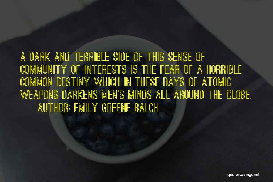 Horrible Days Quotes By Emily Greene Balch