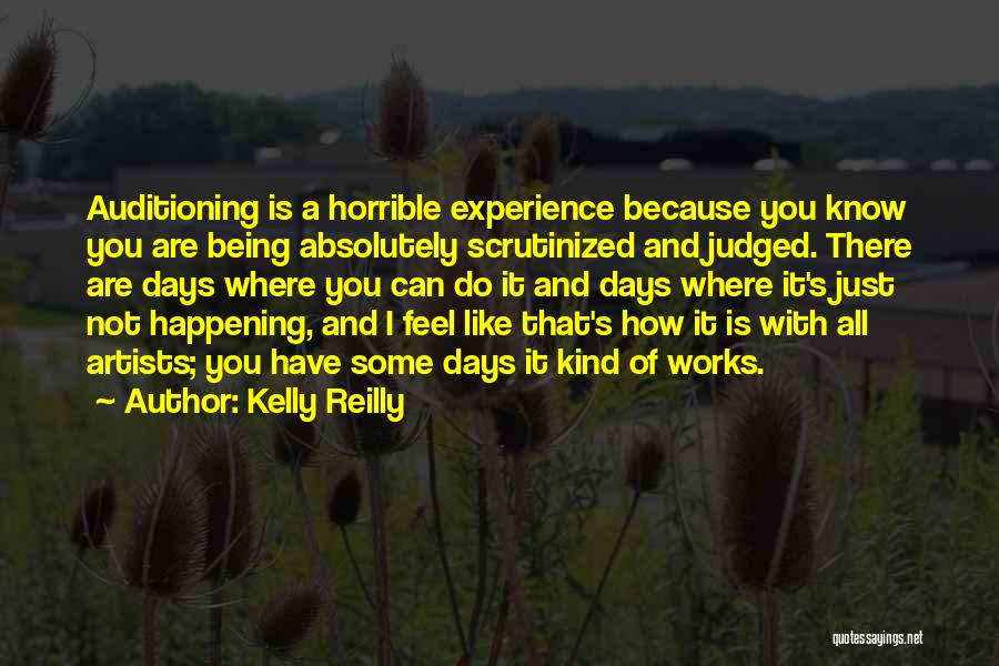 Horrible Days Quotes By Kelly Reilly