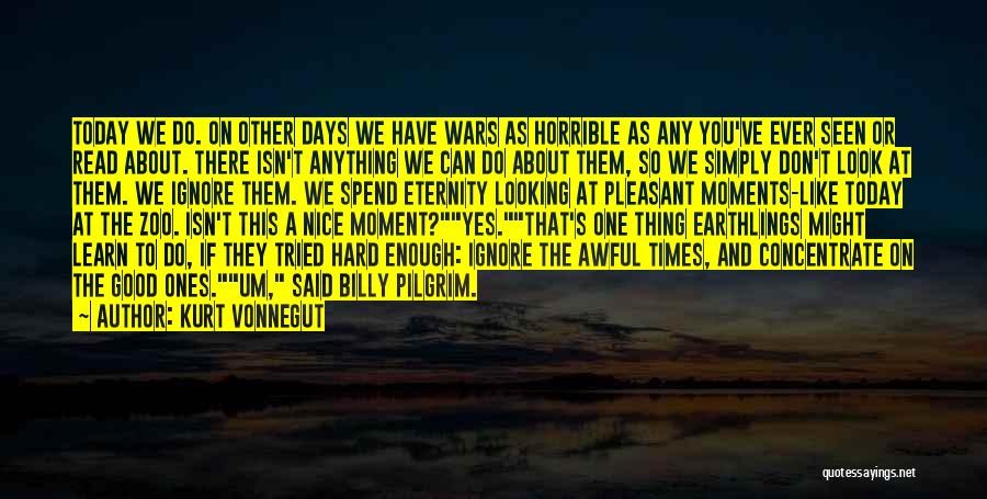 Horrible Days Quotes By Kurt Vonnegut