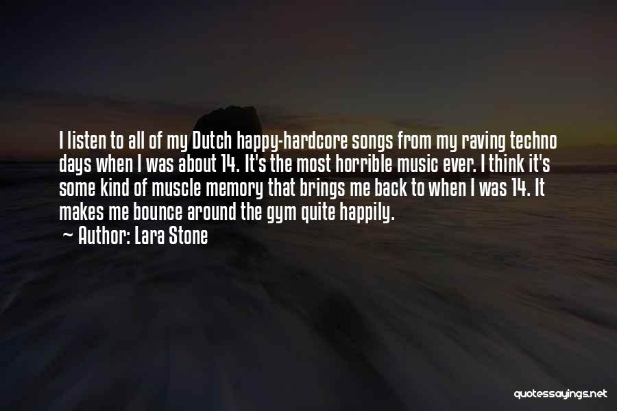 Horrible Days Quotes By Lara Stone