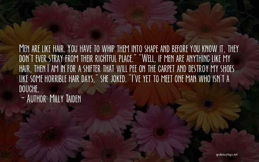 Horrible Days Quotes By Milly Taiden