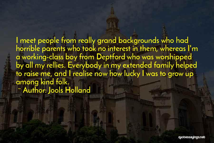 Horrible Family Quotes By Jools Holland