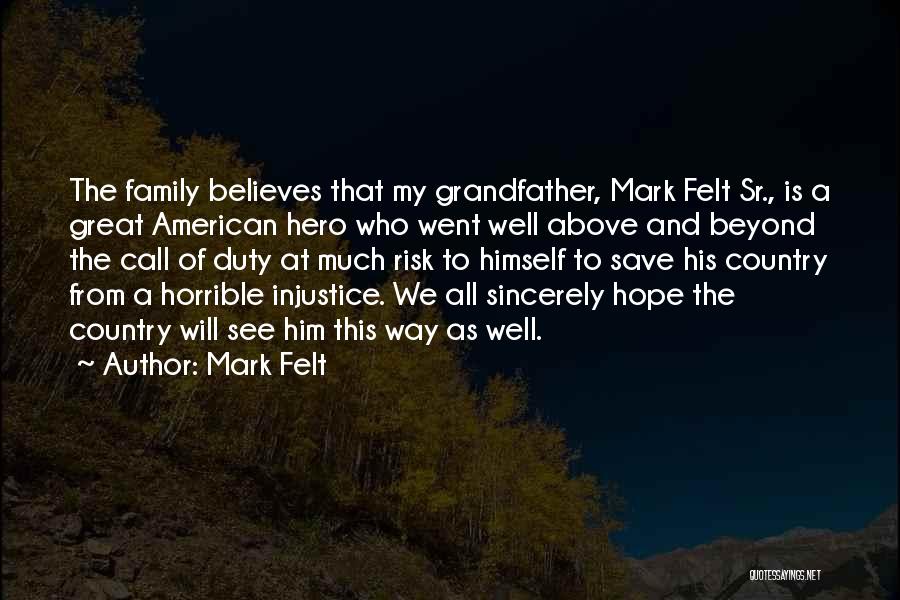 Horrible Family Quotes By Mark Felt