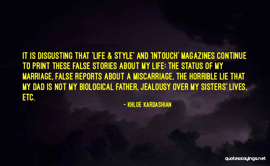 Horrible Father Quotes By Khloe Kardashian Horrible Father Quotes By Khloe Kardashian