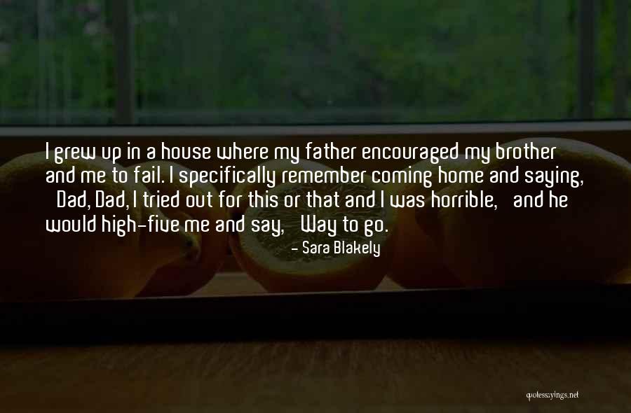 Horrible Father Quotes By Sara Blakely Horrible Father Quotes By Sara Blakely