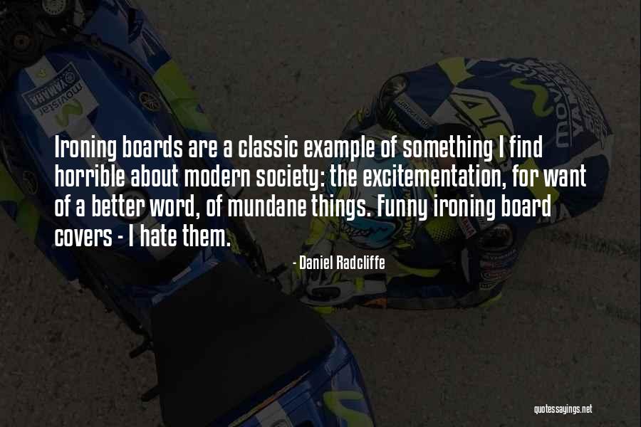 Horrible Funny Quotes By Daniel Radcliffe Horrible Funny Quotes By Daniel Radcliffe