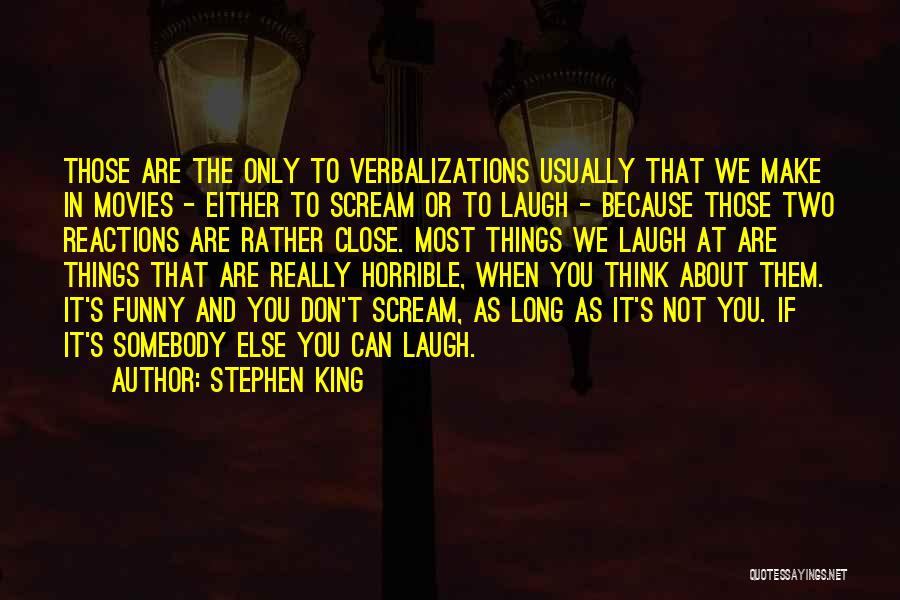 Horrible Funny Quotes By Stephen King