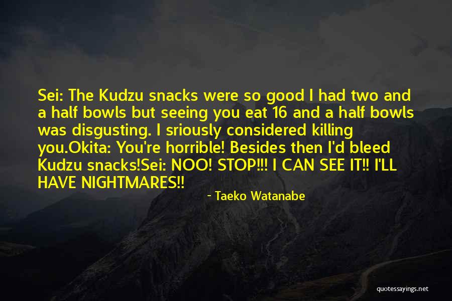Horrible Funny Quotes By Taeko Watanabe Horrible Funny Quotes By Taeko Watanabe