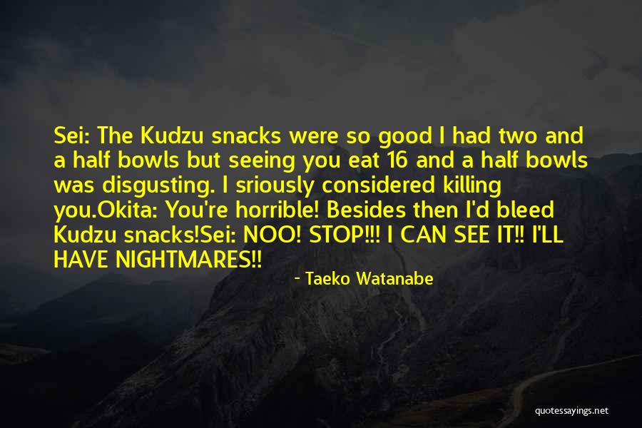 Horrible Funny Quotes By Taeko Watanabe