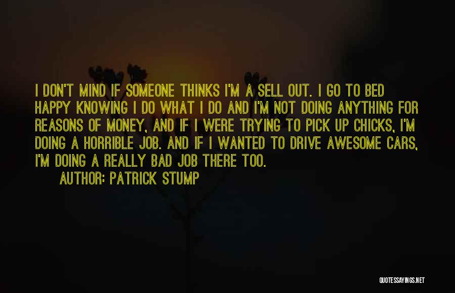 Horrible Jobs Quotes By Patrick Stump