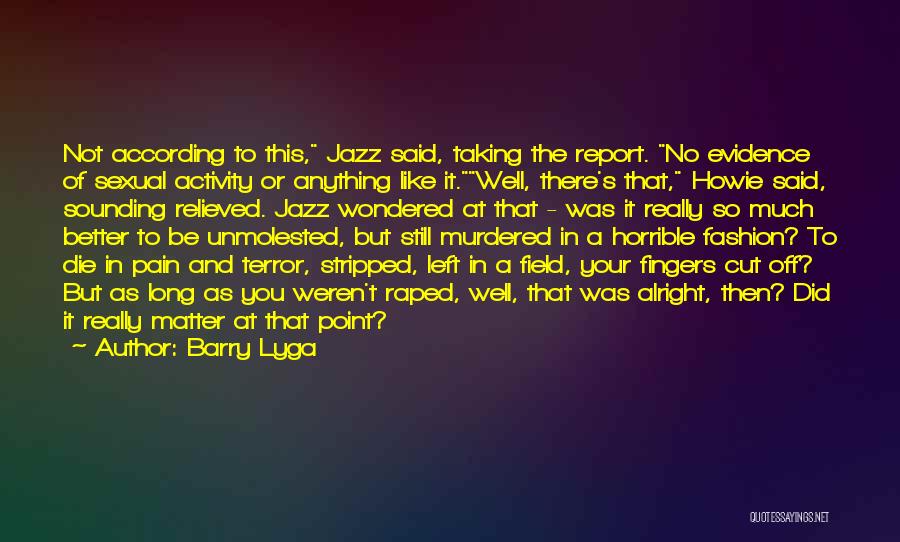 Horrible Life Quotes By Barry Lyga