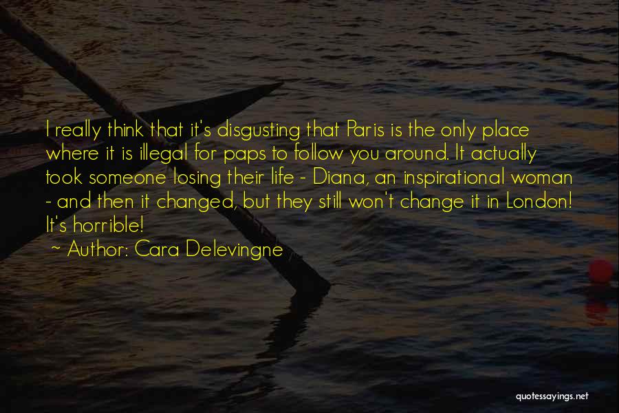 Horrible Life Quotes By Cara Delevingne