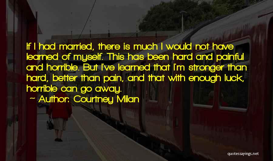 Horrible Life Quotes By Courtney Milan