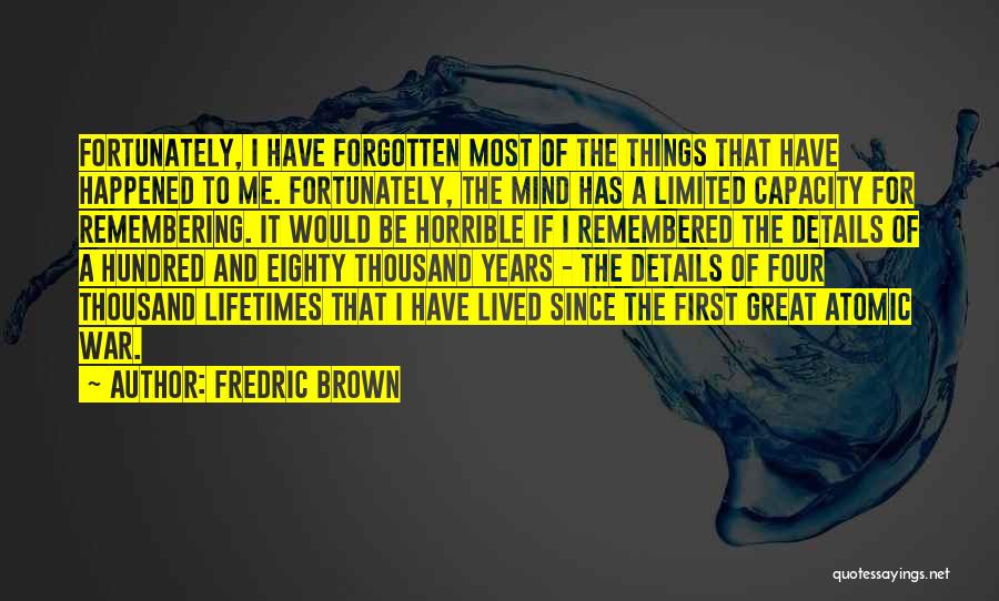 Horrible Life Quotes By Fredric Brown