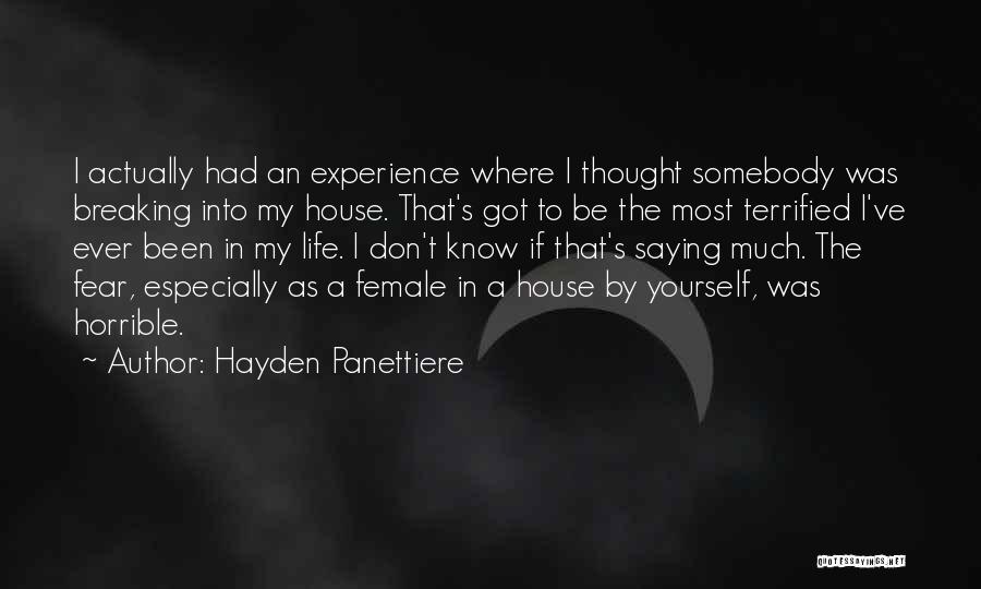 Horrible Life Quotes By Hayden Panettiere