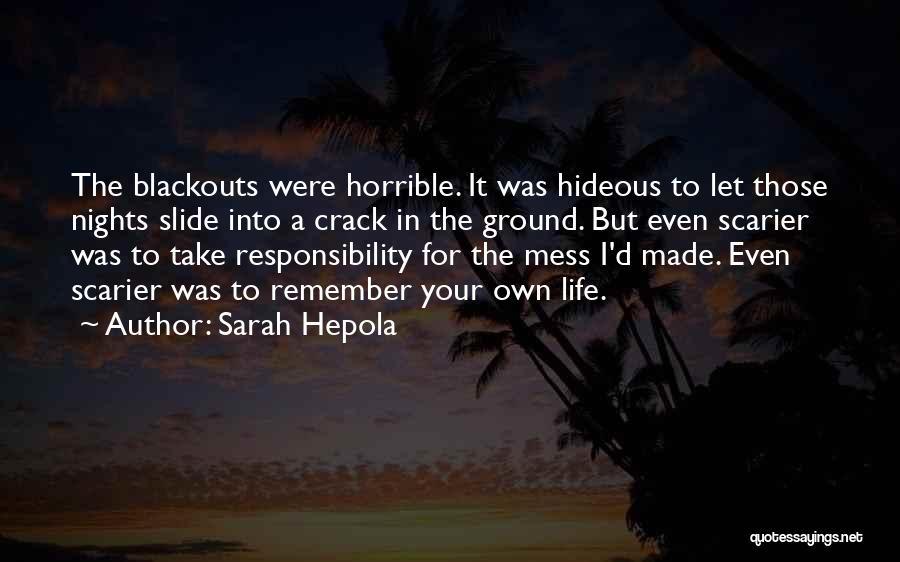 Horrible Life Quotes By Sarah Hepola