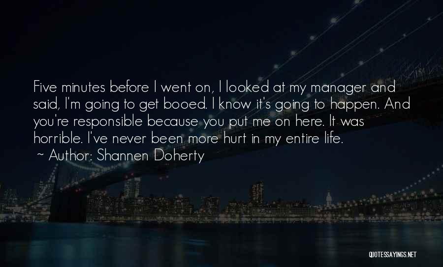 Horrible Manager Quotes By Shannen Doherty