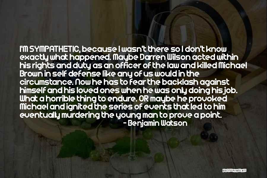 Horrible Men Quotes By Benjamin Watson Horrible Men Quotes By Benjamin Watson