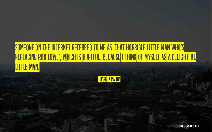 Horrible Men Quotes By Joshua Malina Horrible Men Quotes By Joshua Malina