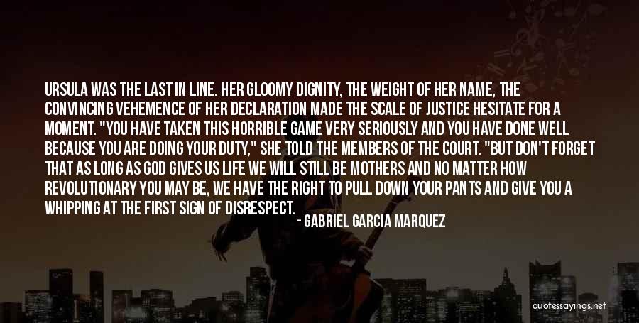 Horrible Mothers Quotes By Gabriel Garcia Marquez