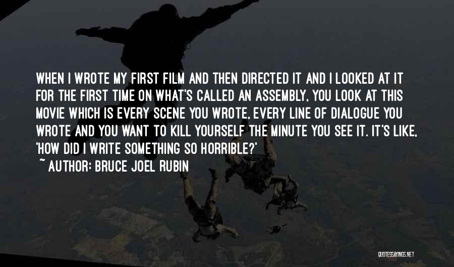 Horrible Movie Quotes By Bruce Joel Rubin