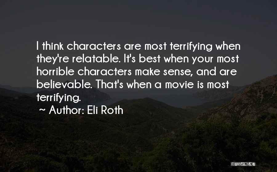 Horrible Movie Quotes By Eli Roth