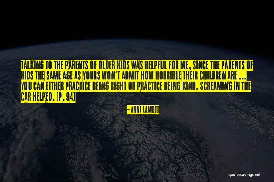 Horrible Parents Quotes By Anne Lamott Horrible Parents Quotes By Anne Lamott
