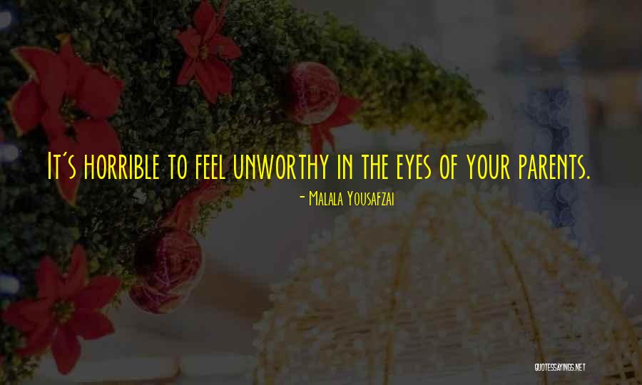 Horrible Parents Quotes By Malala Yousafzai Horrible Parents Quotes By Malala Yousafzai