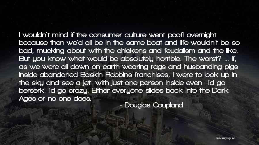 Horrible Person Quotes By Douglas Coupland