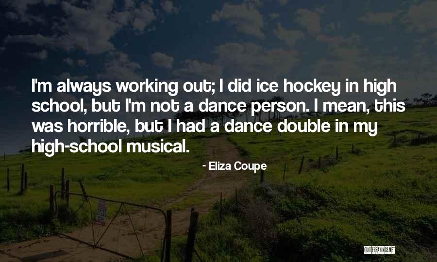 Horrible Person Quotes By Eliza Coupe Horrible Person Quotes By Eliza Coupe