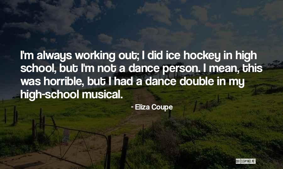 Horrible Person Quotes By Eliza Coupe