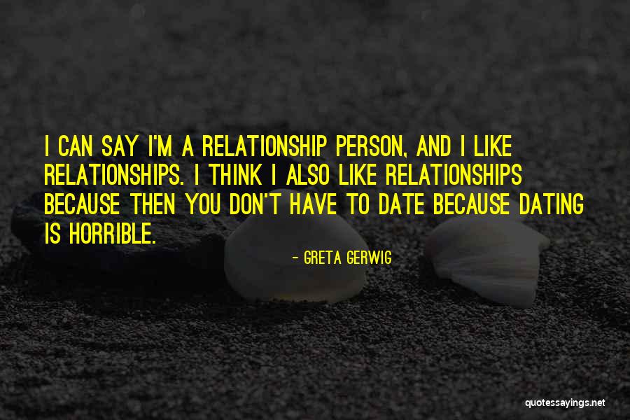 Horrible Person Quotes By Greta Gerwig