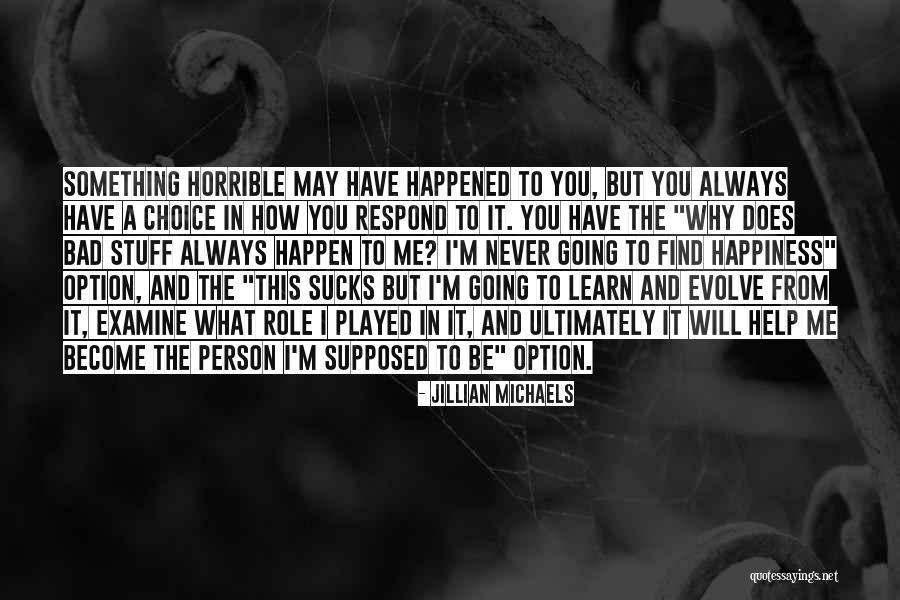Horrible Person Quotes By Jillian Michaels Horrible Person Quotes By Jillian Michaels