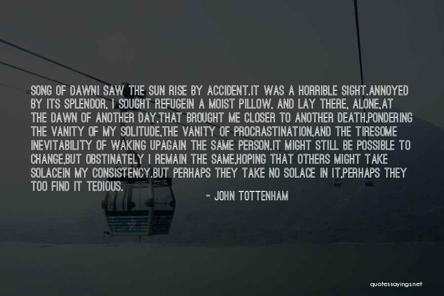 Horrible Person Quotes By John Tottenham