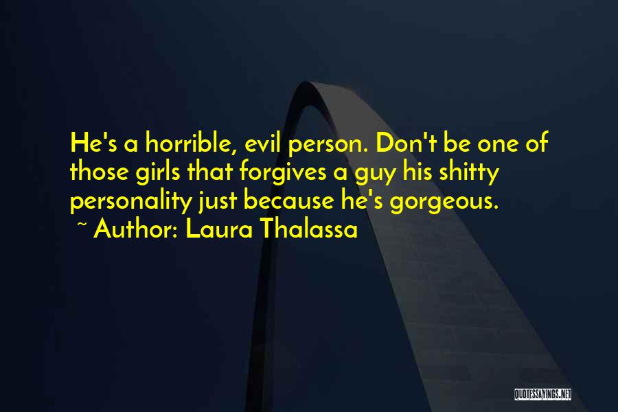 Horrible Person Quotes By Laura Thalassa