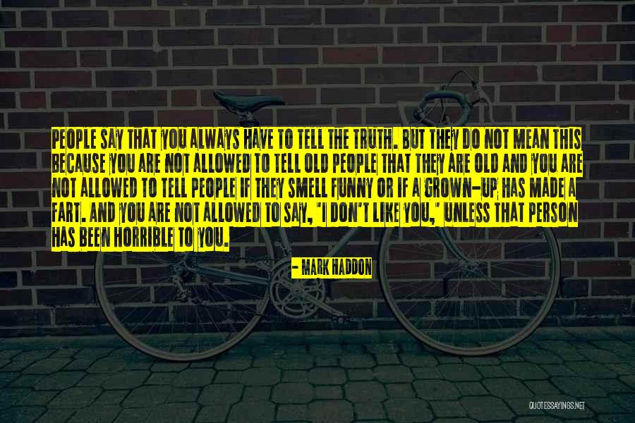 Horrible Person Quotes By Mark Haddon Horrible Person Quotes By Mark Haddon
